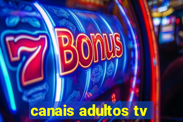 canais adultos tv